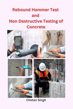 Rebound Hammer Test and Non Destructive Testing of Concrete (eBook, ePUB) - Singh, Chetan