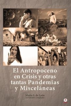 Cover El Antropoceno en Crisis y otras tantas Pandemias y Misceláneas (eBook, ePUB)