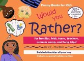 Would You Rather? A Funny Book for Families, Kids, Teens, Teachers, Summer Camps, And Long Trips! (eBook, ePUB)
