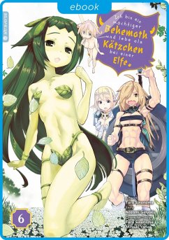 Cover Ich bin ein mächtiger Behemoth und lebe als Kätzchen bei einer Elfe 06 (eBook, ePUB)