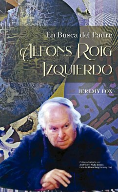 En busca del padre Alfons Roig Izquierdo (eBook, ePUB) - Fox, Jeremy