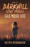 Gas Mask Kid (Darkhill Scary Stories, #2) (eBook, ePUB)