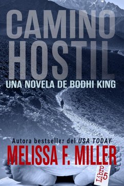 Camino Hostil (Una Novela de Bodhi King, #5) (eBook, ePUB) - Miller, Melissa F.