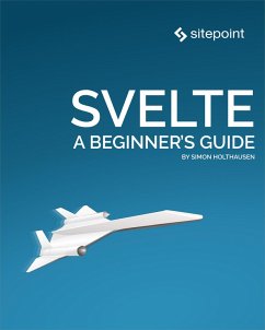 Svelte: A Beginner's Guide (eBook, ePUB) - Holthausen, Simon