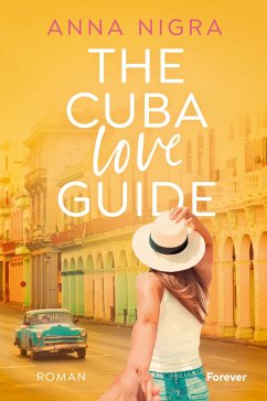 The Cuba Love Guide (eBook, ePUB) - Nigra, Anna