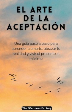 El Arte de la Aceptación - Es, The Wellness Factory