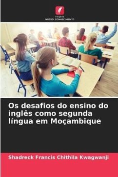 Os desafios do ensino do inglês como segunda língua em Moçambique - Chithila Kwagwanji, Shadreck Francis