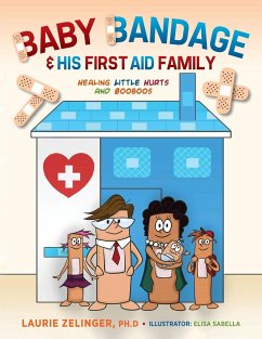 Baby Bandage and His First Aid Family - Zelinger, Laurie