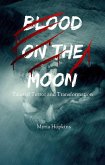 Blood on the Moon: Tales of Terror and Transformation (eBook, ePUB)
