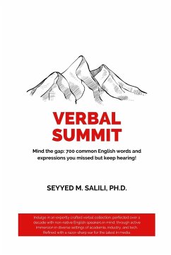 Verbal Summit: Mind the gap: 700 common English words and expressions you missed but keep hearing - Salili, Seyyed M.
