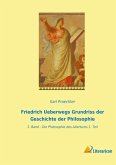 Friedrich Ueberwegs Grundriss der Geschichte der Philosophie