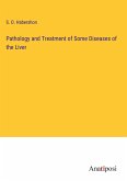 Pathology and Treatment of Some Diseases of the Liver