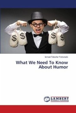 What We Need To Know About Humor