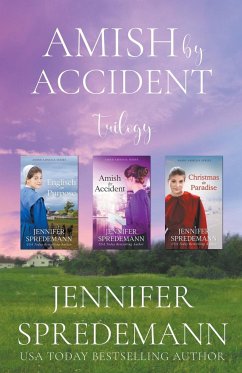 Amish by Accident Trilogy - Spredemann, Jennifer; Spredemann, J. E. B.