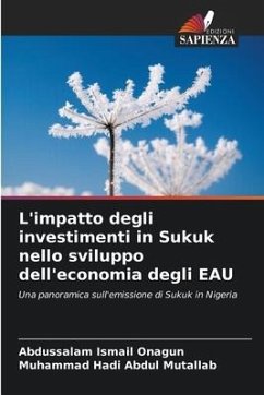 L'impatto degli investimenti in Sukuk nello sviluppo dell'economia degli EAU - Ismail Onagun, Abdussalam;Abdul Mutallab, Muhammad Hadi