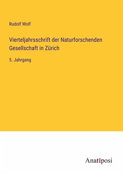 Vierteljahrsschrift der Naturforschenden Gesellschaft in Zürich - Wolf, Rudolf