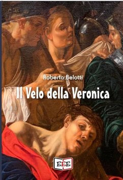 Il velo della Veronica (eBook, ePUB) - Belotti, Roberto