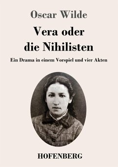 Vera oder die Nihilisten - Wilde, Oscar