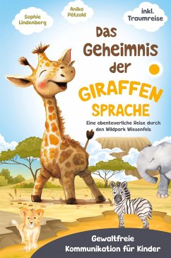 Das Geheimnis der Giraffensprache - Lindenberg, Sophie;Pätzold, Anika