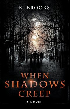 When Shadows Creep - Brooks, K.