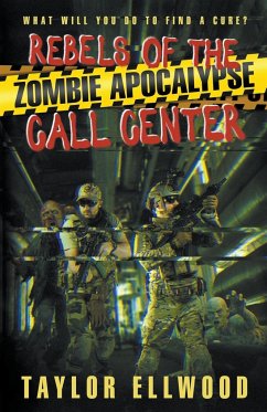 Rebels of the Zombie Apocalypse Call Center - Ellwood, Taylor