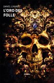 L’oro del folle (eBook, ePUB)