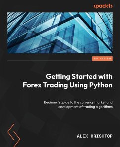 Getting Started with Forex Trading Using Python - Krishtop, Alex