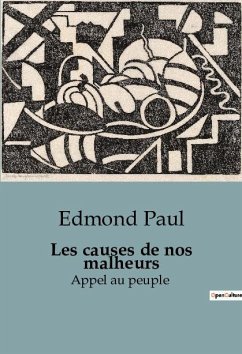 Les causes de nos malheurs - Paul, Edmond