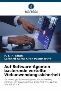 Auf Software-Agenten basierende verteilte Webanwendungssicherheit - Kiran, P. L. R.;Pasumarthy, Lakshmi Rama Kiran