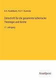 Zeitschrift für die gesammte lutherische Theologie und Kirche