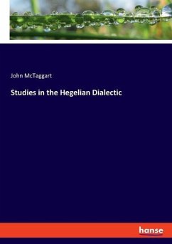 Studies in the Hegelian Dialectic - McTaggart, John