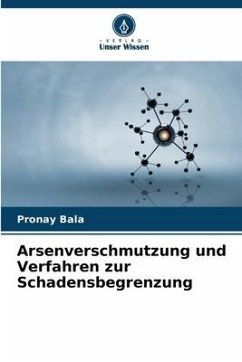 Arsenverschmutzung und Verfahren zur Schadensbegrenzung - Bala, Pronay