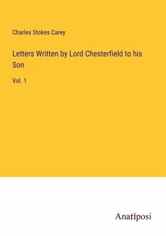 Cover Letters Written by Lord Chesterfield to his Son
