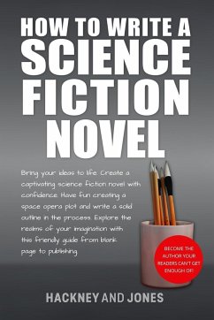 How To Write A Science Fiction Novel - Jones, Hackney And