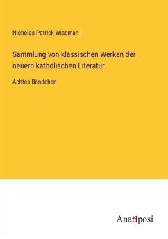 Sammlung von klassischen Werken der neuern katholischen Literatur - Wiseman, Nicholas Patrick