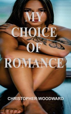 MY CHOICE OF ROMANCE - Woodward, Christopher