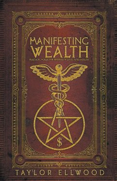 Manifesting Wealth - Ellwood, Taylor