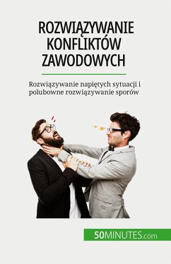 Rozwi¿zywanie konfliktów zawodowych - Claude Matoux