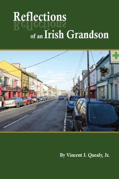 Reflections of an Irish Grandson - Quealy, Vincent J.