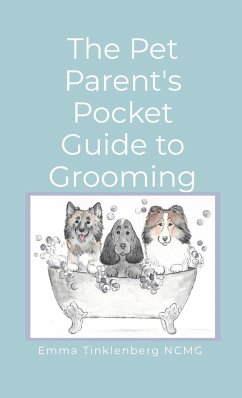 The Pet Parent's Pocket Guide to Grooming - Tinklenberg, Emma