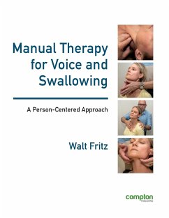 Manual Therapy for Voice and Swallowing - A Person-Centered Approach - Fritz, Walt