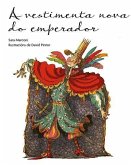 A vestimenta nova do emperador A vestimenta nova do emperador
