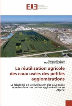La réutilisation agricole des eaux usées des petites agglomérations - Chachoua, Mounira;Benslimane, Mohamed