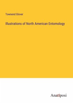 Illustrations of North American Entomology - Glover, Townend