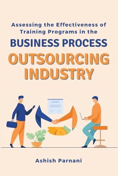 Assessing the Effectiveness of Training Programs in the Business Process Outsourcing Industry - Parnani, Ashish