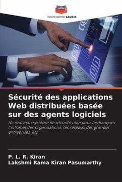 Sécurité des applications Web distribuées basée sur des agents logiciels - Kiran, P. L. R.;Pasumarthy, Lakshmi Rama Kiran