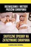 Skuteczne sposoby na zatrzymanie chrapania