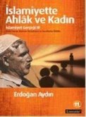 Islamiyette Ahlak ve Kadin - Islamiyet Gercegi 3