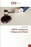 TOKYO: Analyse et Critiques du Procès