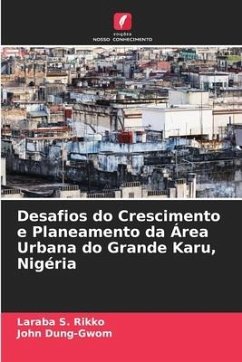 Desafios do Crescimento e Planeamento da Área Urbana do Grande Karu, Nigéria - Rikko, Laraba S.;Dung-Gwom, John